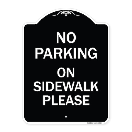 Signmission No Parking on Sidewalk Please Heavy-Gauge Aluminum Architectural Sign, 24" x 18", BW-1824-23802 A-DES-BW-1824-23802
